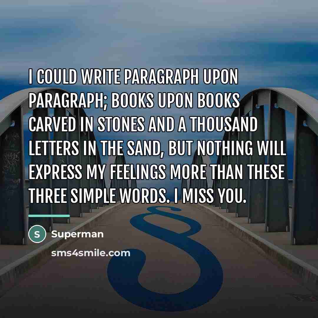 “I could write paragraph upon paragraph; books upon books carved…” quote by Superman