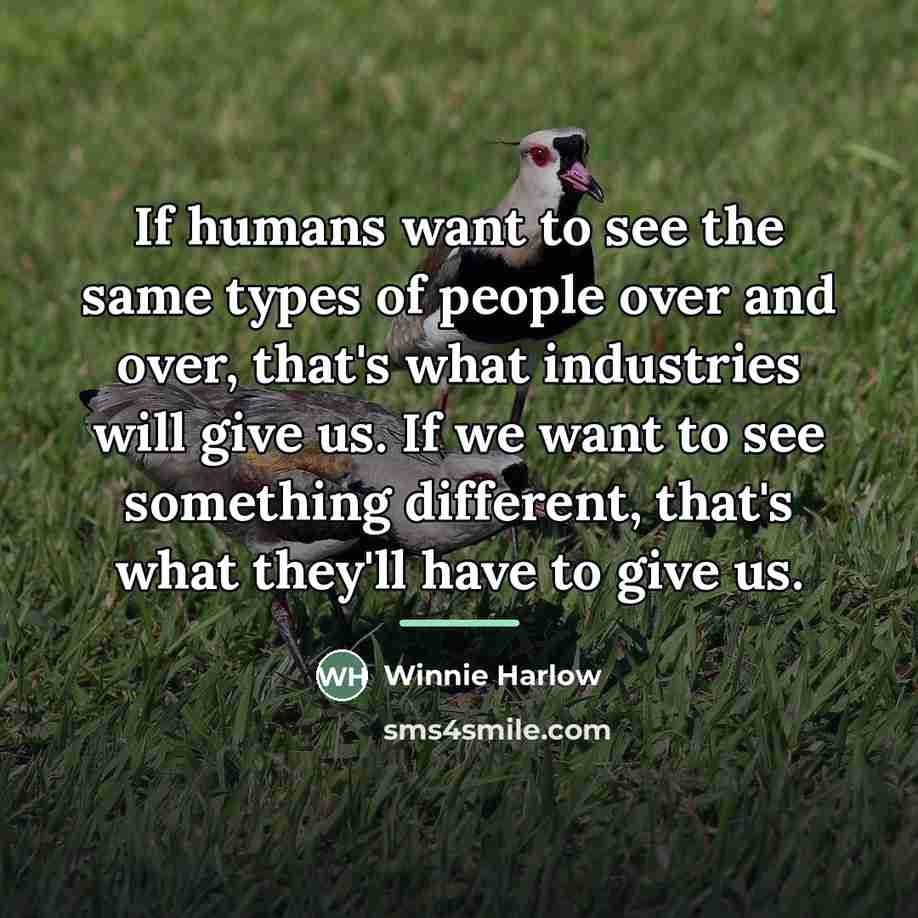 “If humans want to see the same types of people…” quote by Winnie Harlow