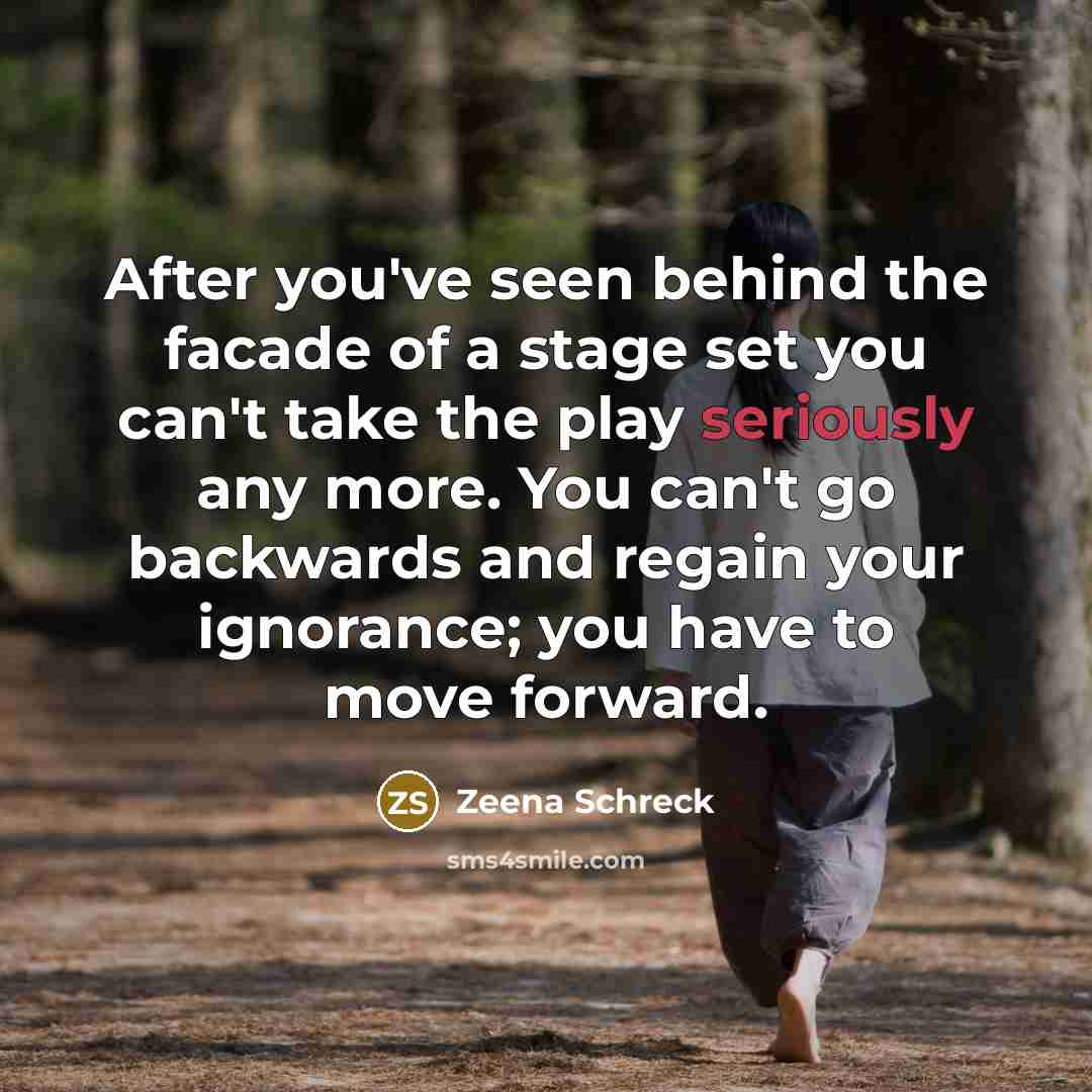 “After you've seen behind the facade of a stage set…” quote by Zeena Schreck