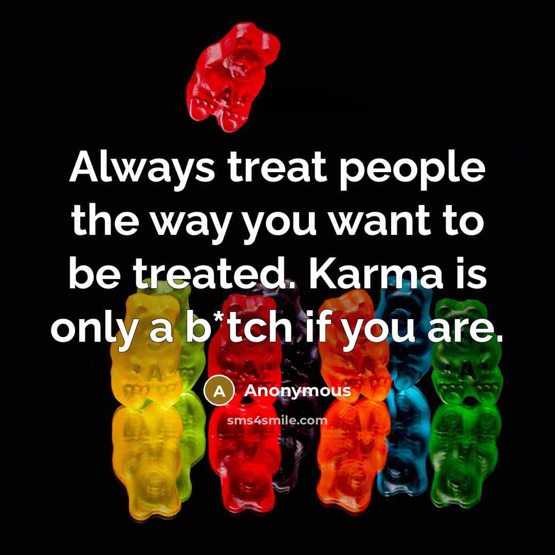 “Always treat people the way you want to be treated.…” quote by Anonymous