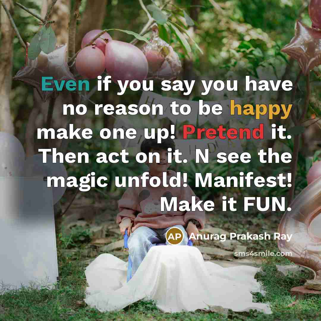“Even if you say you have no reason to be…” quote by Anurag Prakash Ray