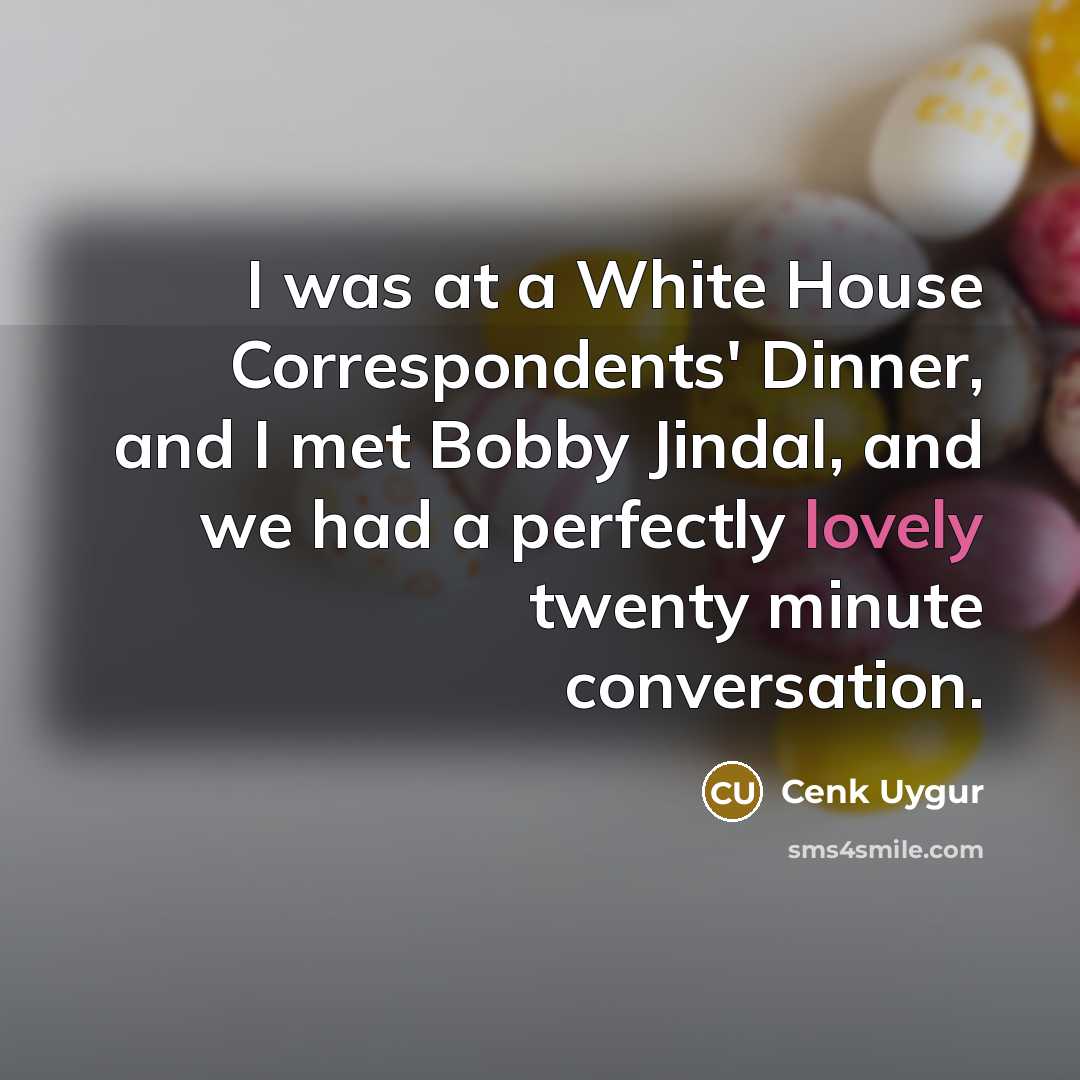 “I was at a White House Correspondents' Dinner, and I…” quote by Cenk Uygur