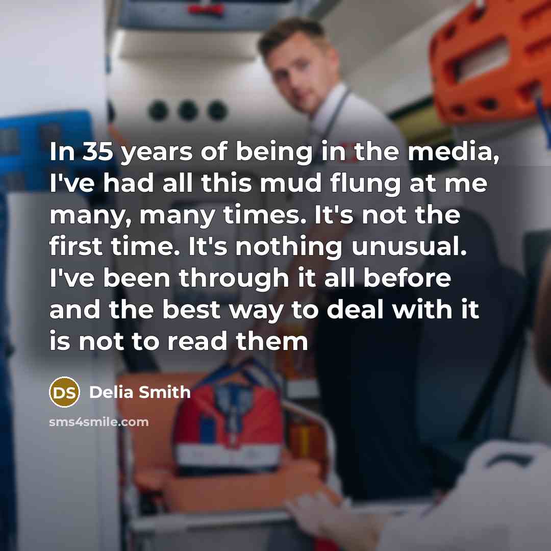 “In 35 years of being in the media, I've had…” quote by Delia Smith