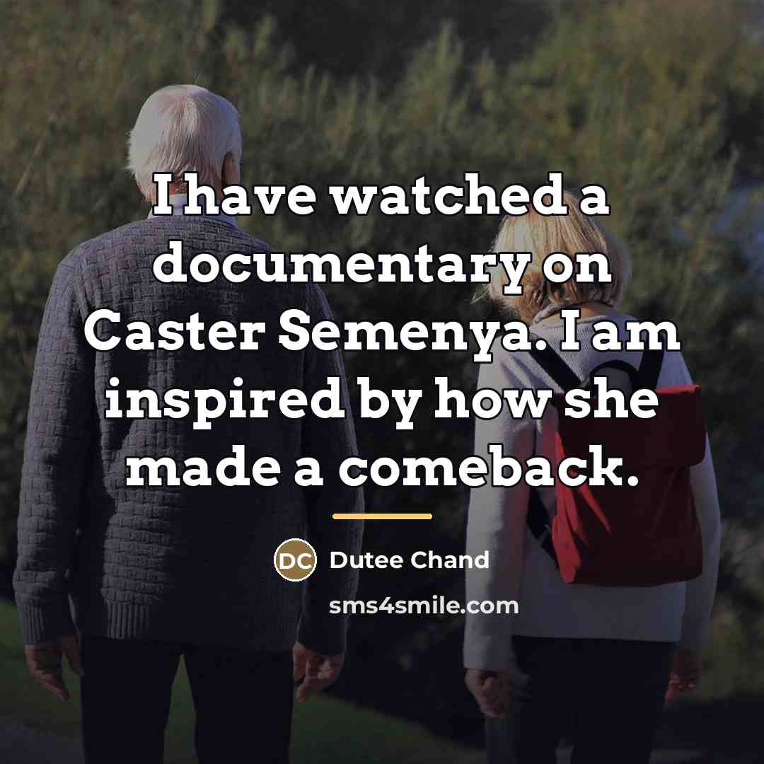 “I have watched a documentary on Caster Semenya. I am…” quote by Dutee Chand