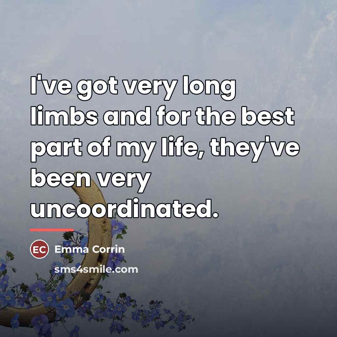 “I've got very long limbs and for the best part…” quote by Emma Corrin