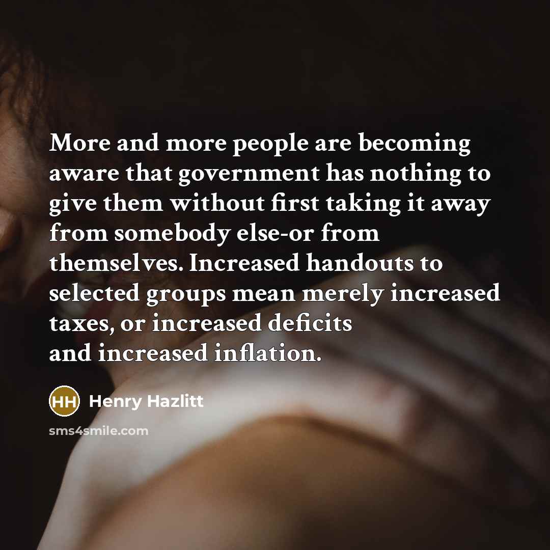 “More and more people are becoming aware that government has…” quote by Henry Hazlitt
