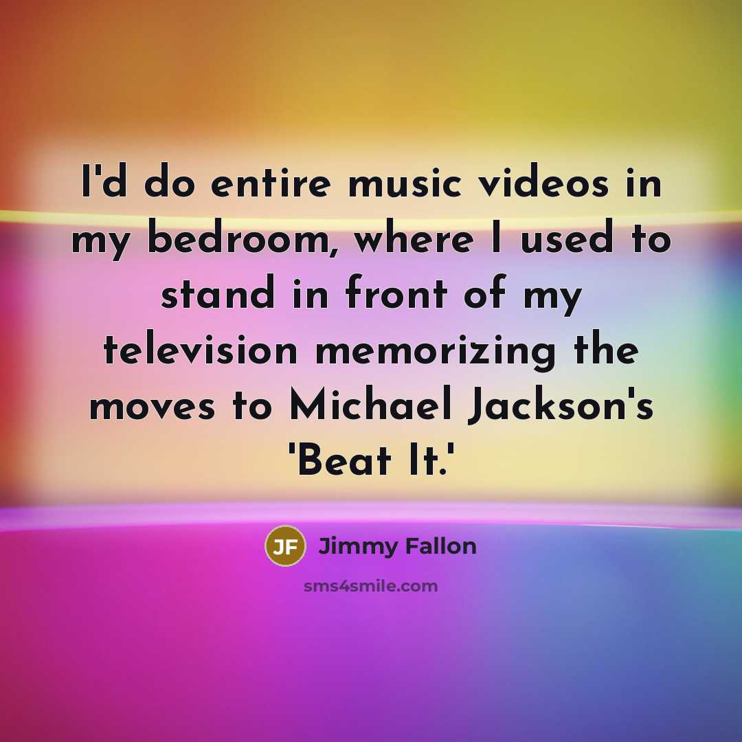 “I'd do entire music videos in my bedroom, where I…” quote by Jimmy Fallon