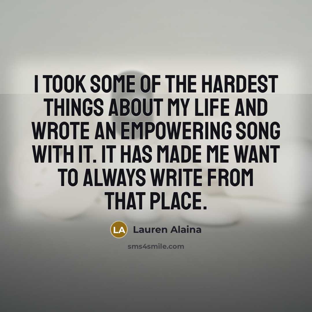 “I took some of the hardest things about my life…” quote by Lauren Alaina