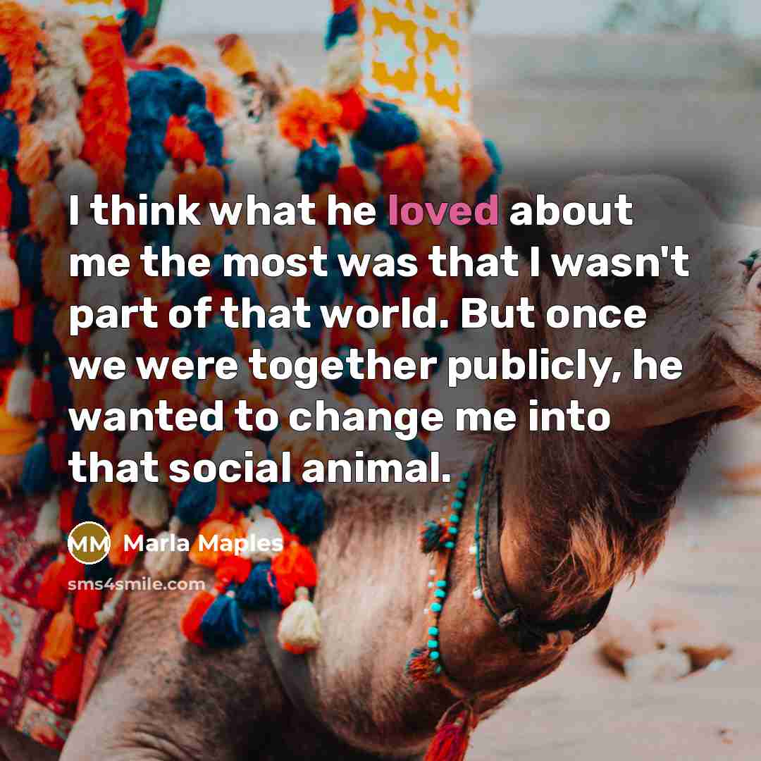 “I think what he loved about me the most was…” quote by Marla Maples