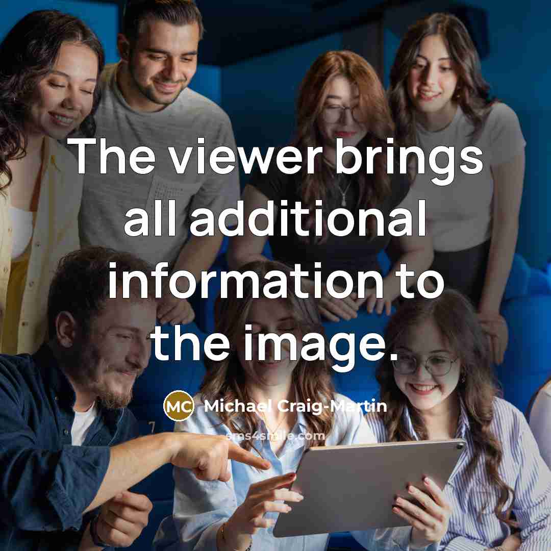“The viewer brings all additional information to the image.…” quote by Michael Craig-Martin