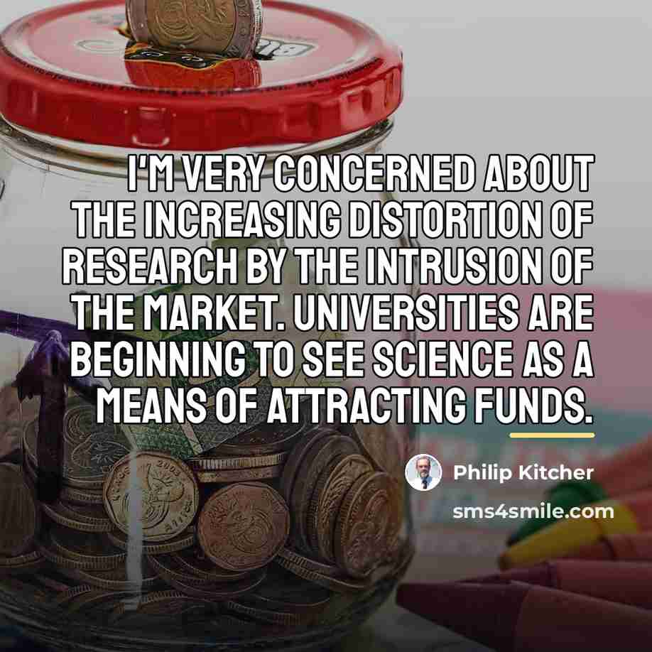 “I'm very concerned about the increasing distortion of research by…” quote by Philip Kitcher