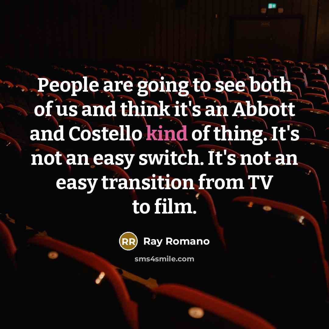 “People are going to see both of us and think…” quote by Ray Romano