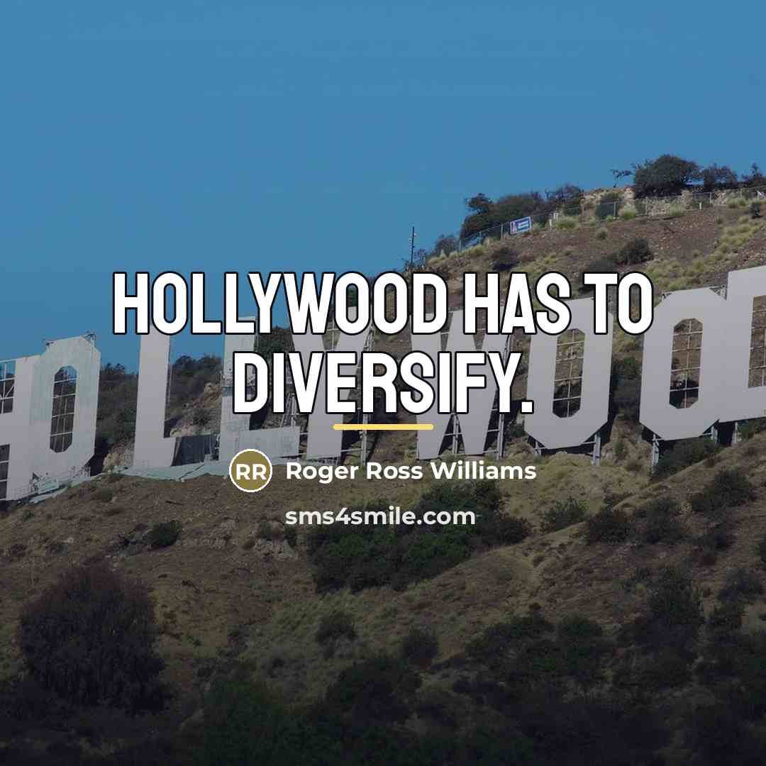“Hollywood has to diversify.…” quote by Roger Ross Williams
