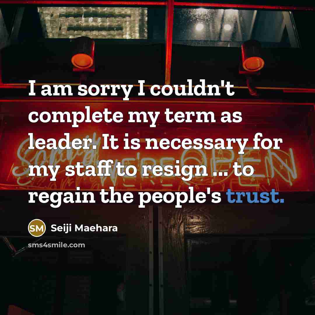“I am sorry I couldn't complete my term as leader.…” quote by Seiji Maehara