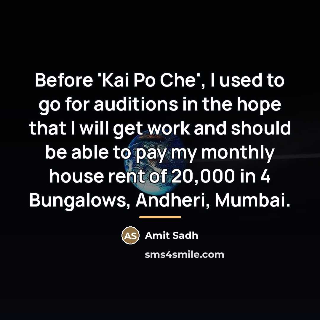 “Before 'Kai Po Che', I used to go for auditions…” quote by Amit Sadh