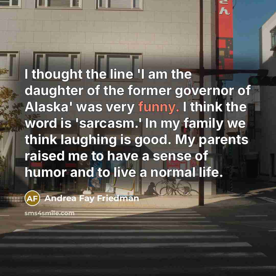 “I thought the line 'I am the daughter of the…” quote by Andrea Fay Friedman