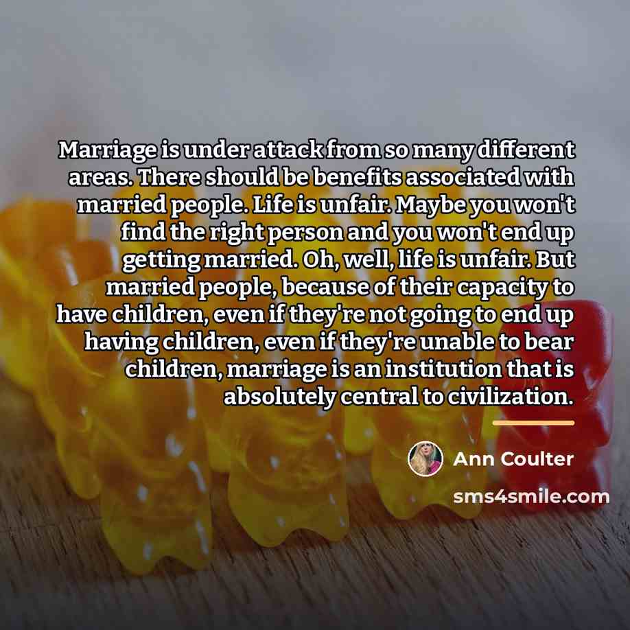 “Marriage is under attack from so many different areas. There…” quote by Ann Coulter