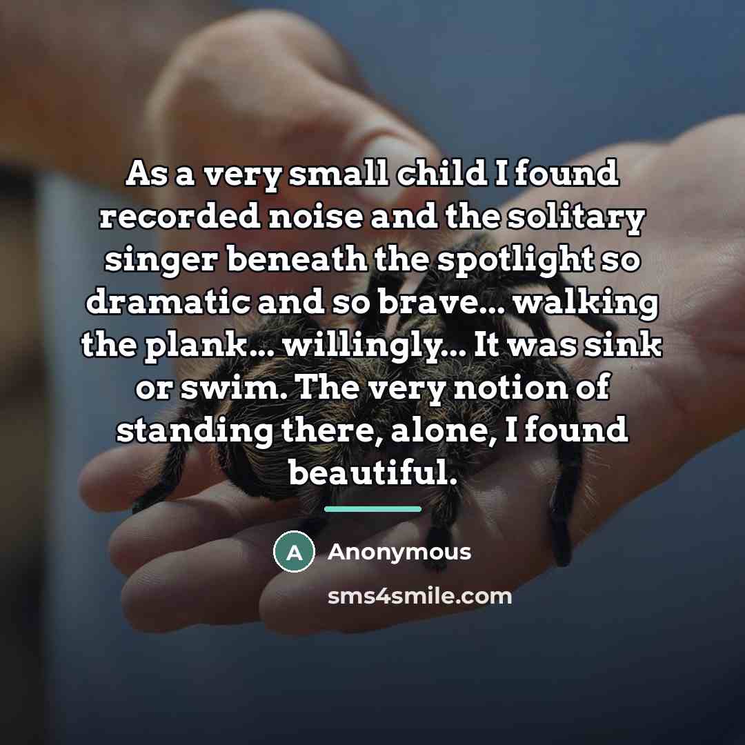 “As a very small child I found recorded noise and…” quote by Anonymous