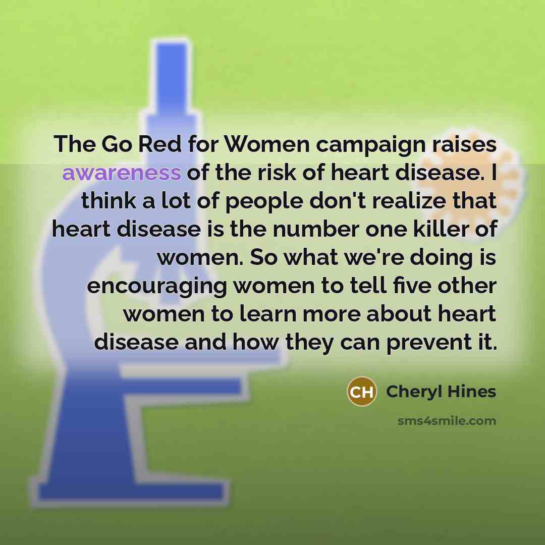 “The Go Red for Women campaign raises awareness of the…” quote by Cheryl Hines