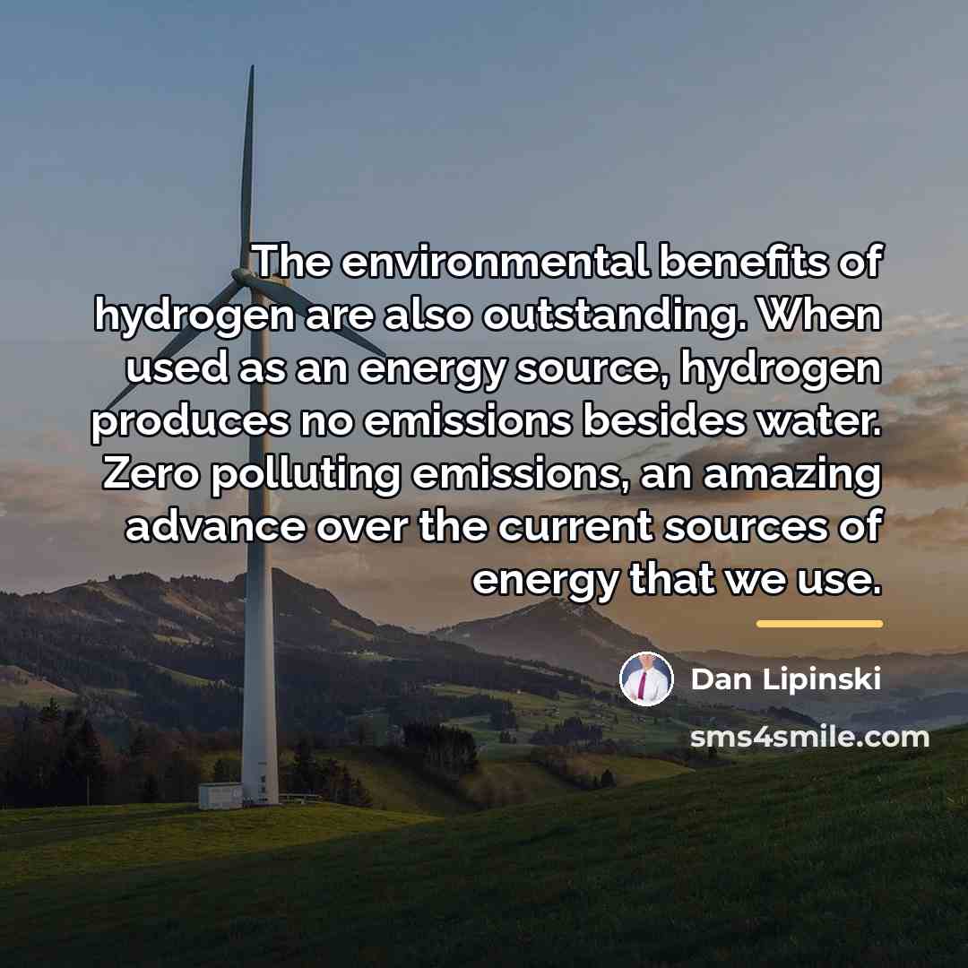 “The environmental benefits of hydrogen are also outstanding. When used…” quote by Dan Lipinski