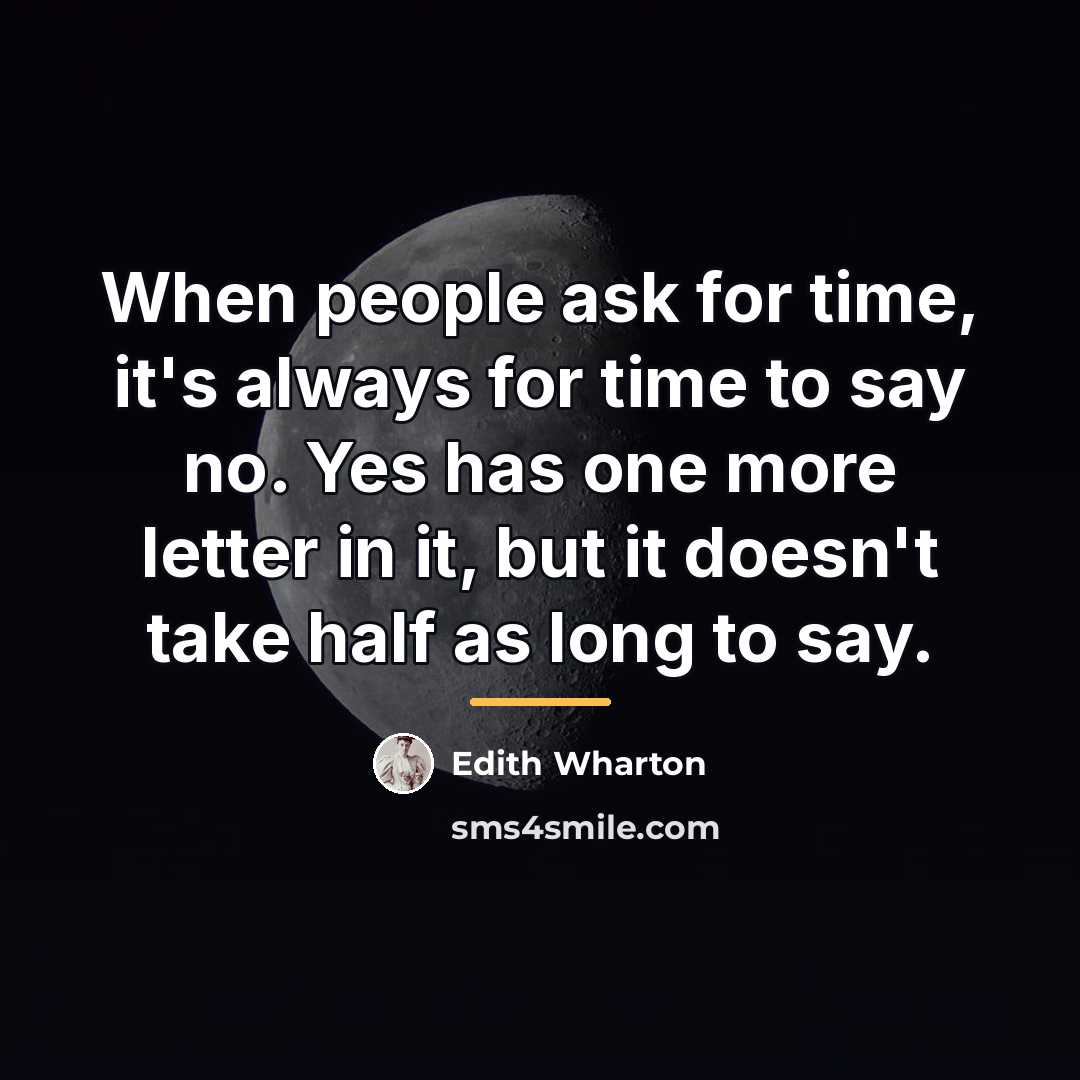 “When people ask for time, it's always for time to…” quote by Edith Wharton