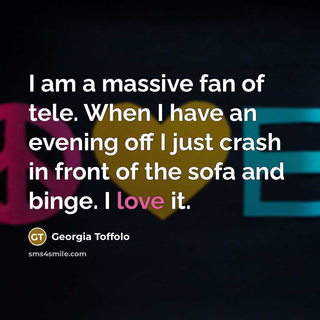 “I am a massive fan of tele. When I have…” quote by Georgia Toffolo