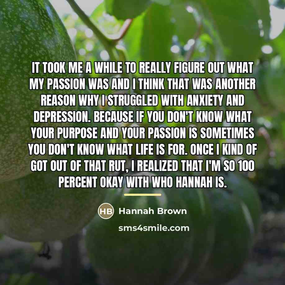 “It took me a while to really figure out what…” quote by Hannah Brown