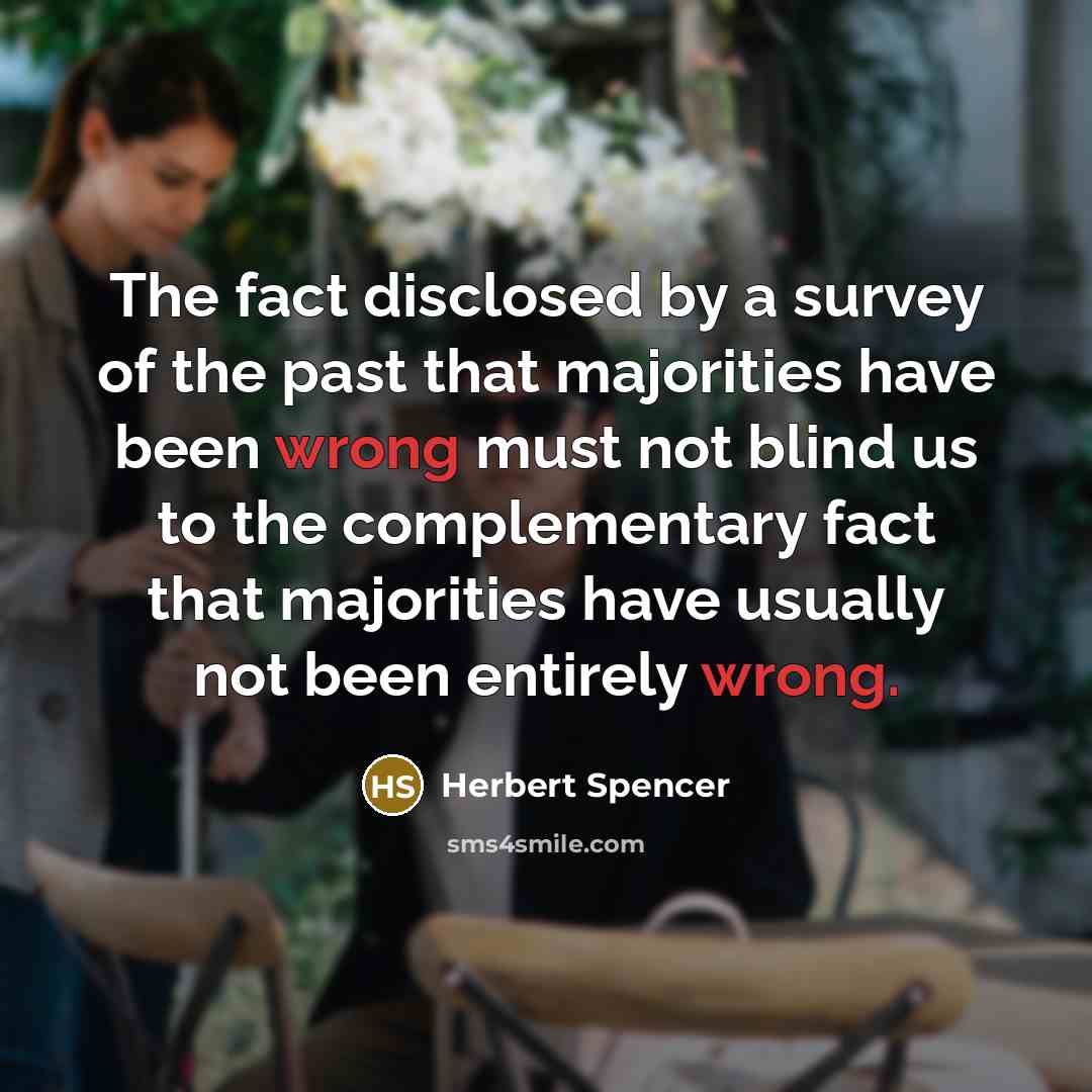 “The fact disclosed by a survey of the past that…” quote by Herbert Spencer
