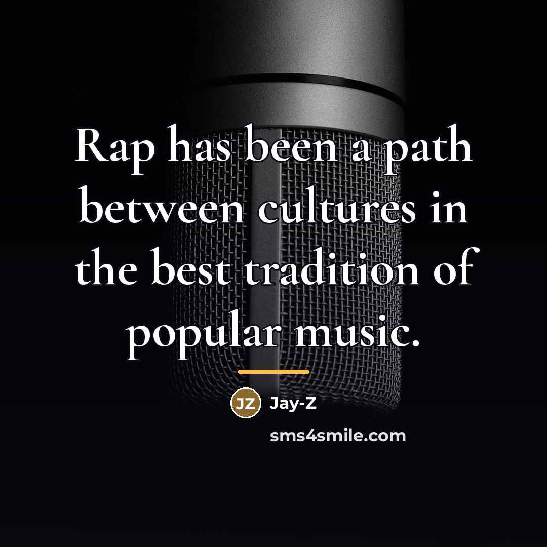 “Rap has been a path between cultures in the best…” quote by Jay-Z