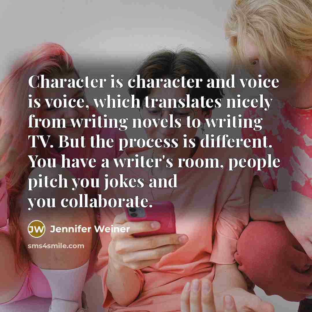 “Character is character and voice is voice, which translates nicely…” quote by Jennifer Weiner