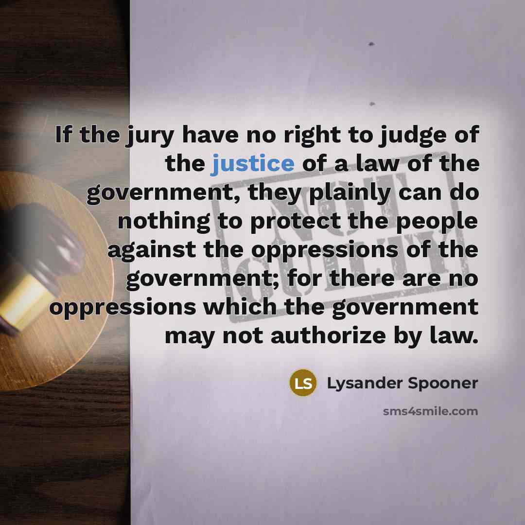 “If the jury have no right to judge of the…” quote by Lysander Spooner