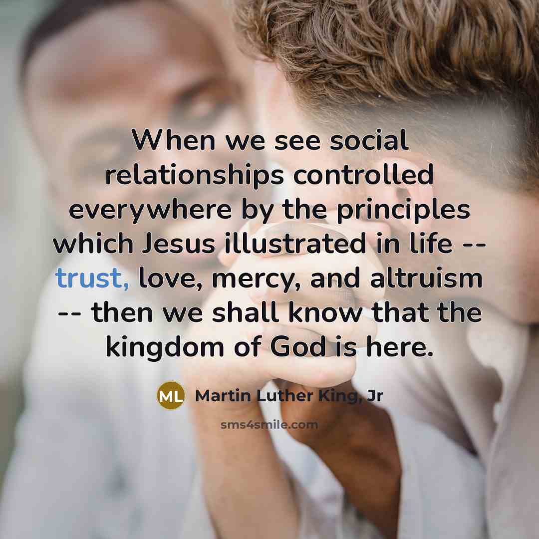 “When we see social relationships controlled everywhere by the principles…” quote by Martin Luther King, Jr