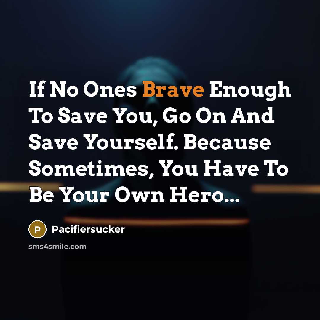 “If No Ones Brave Enough To Save You, Go On…” quote by Pacifiersucker