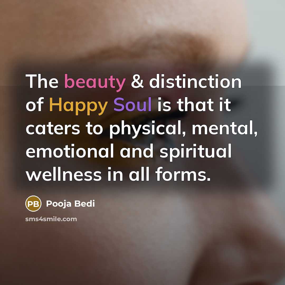 “The beauty & distinction of Happy Soul is that it…” quote by Pooja Bedi