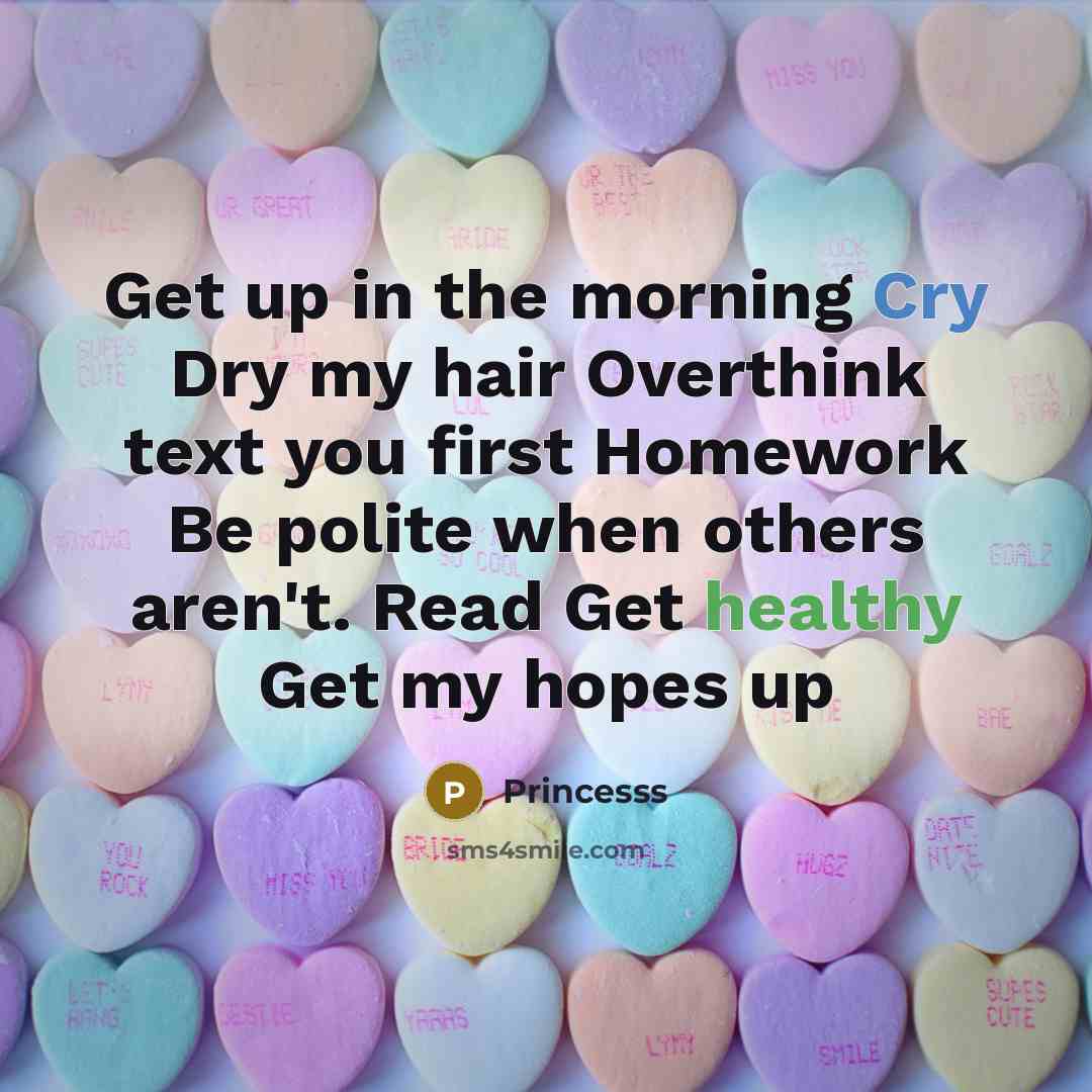 “Get up in the morning Cry Dry my hair Overthink…” quote by Princesss