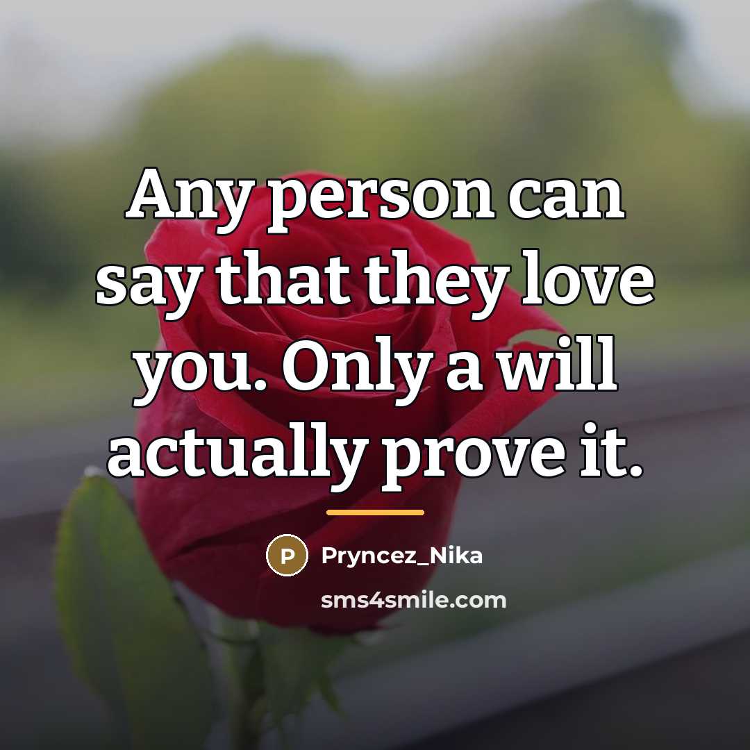 “Any person can say that they love you. Only a…” quote by Pryncez_Nika