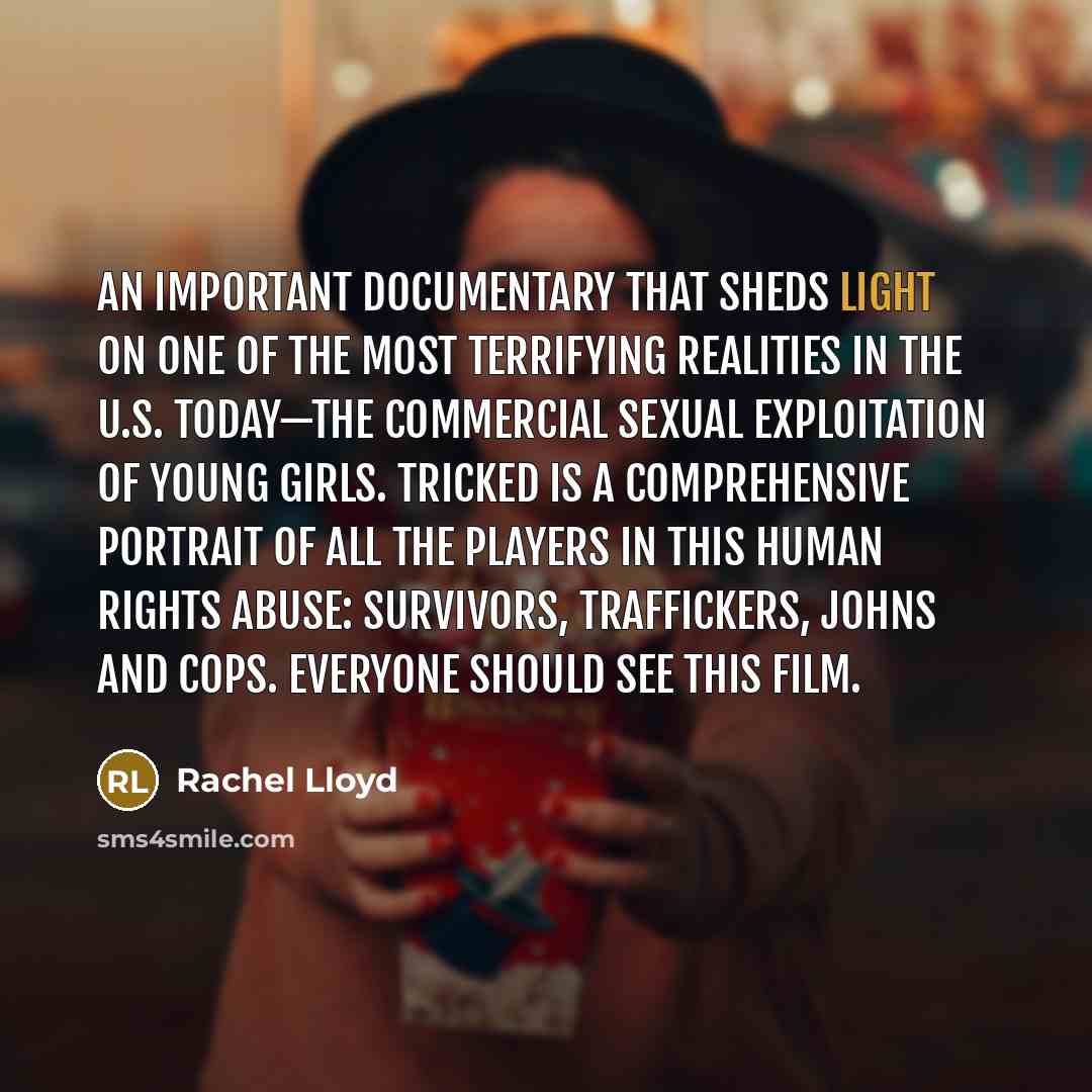 “An important documentary that sheds light on one of the…” quote by Rachel Lloyd