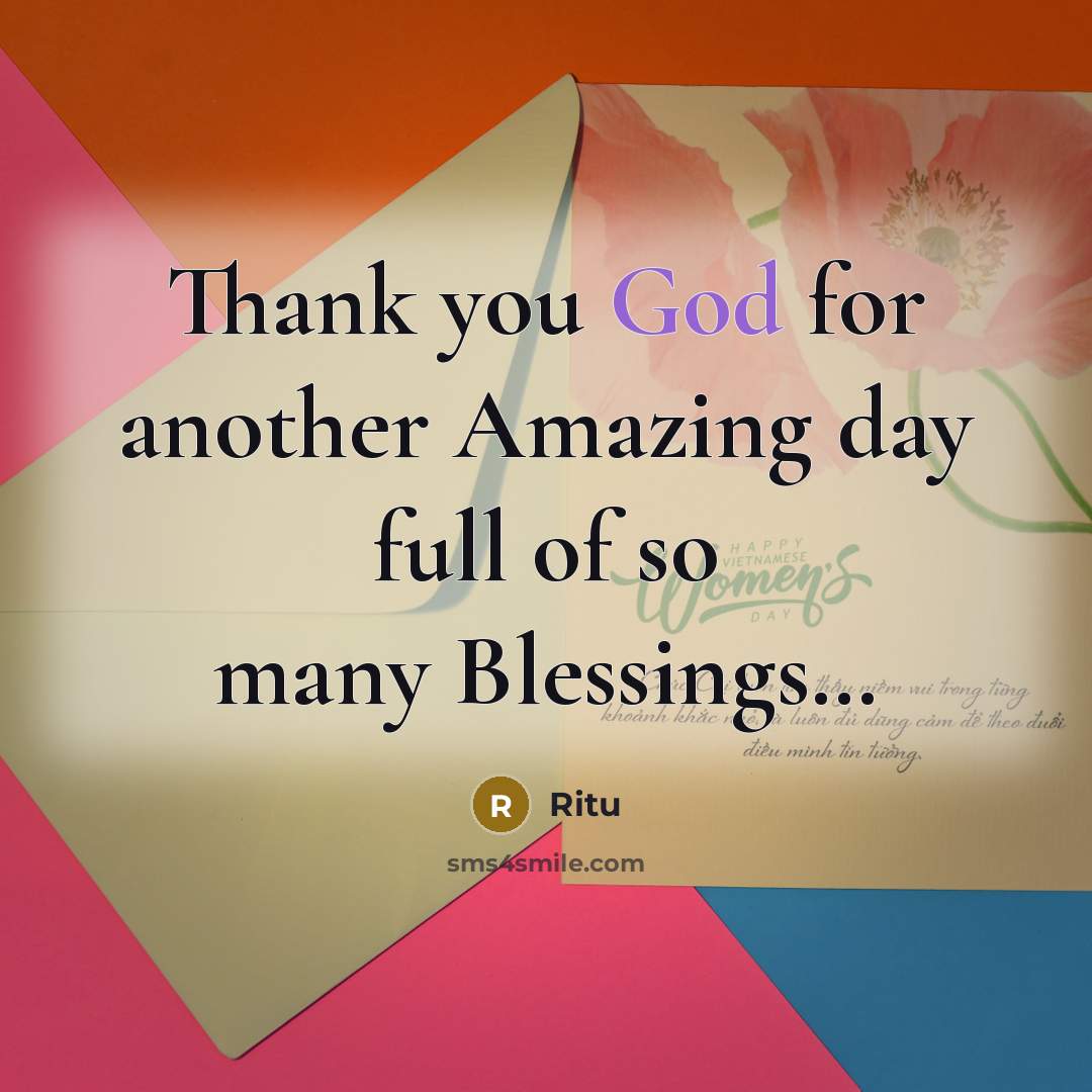 “Thank you God for another Amazing day full of so…” quote by Ritu