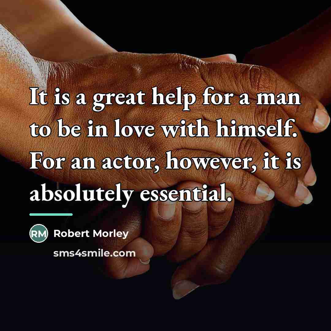 “It is a great help for a man to be…” quote by Robert Morley