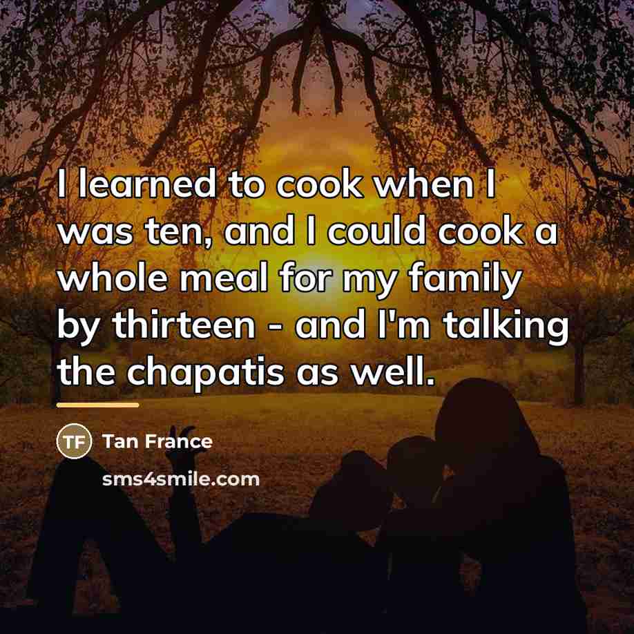 “I learned to cook when I was ten, and I…” quote by Tan France