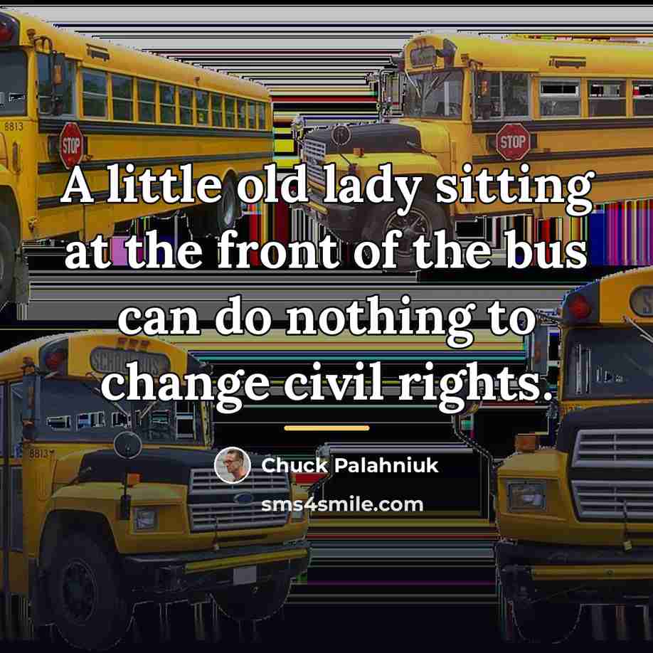 “A little old lady sitting at the front of the…” quote by Chuck Palahniuk