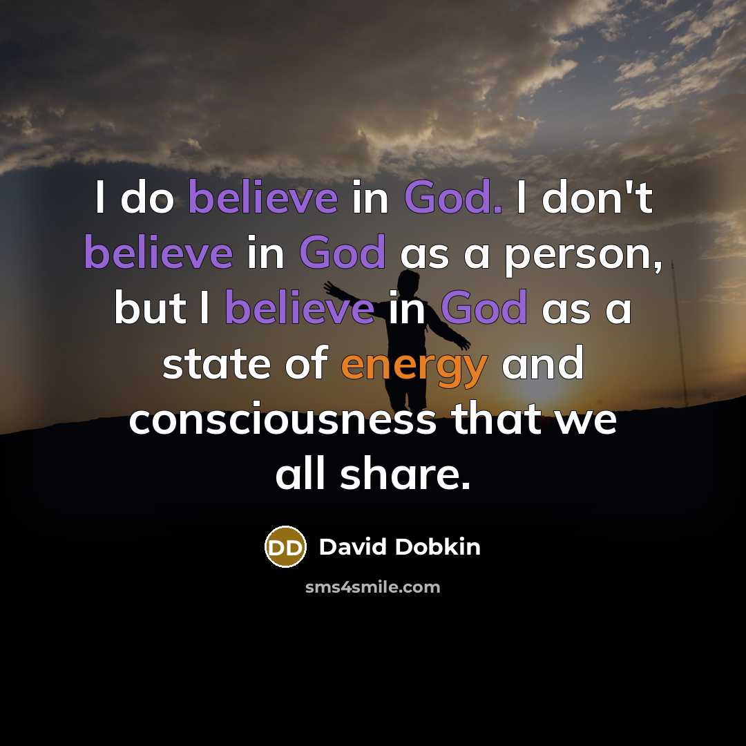 “I do believe in God. I don't believe in God…” quote by David Dobkin