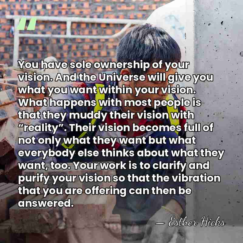 You have sole ownership of your vision. And the Universe will give&hellip; - Esther Hicks