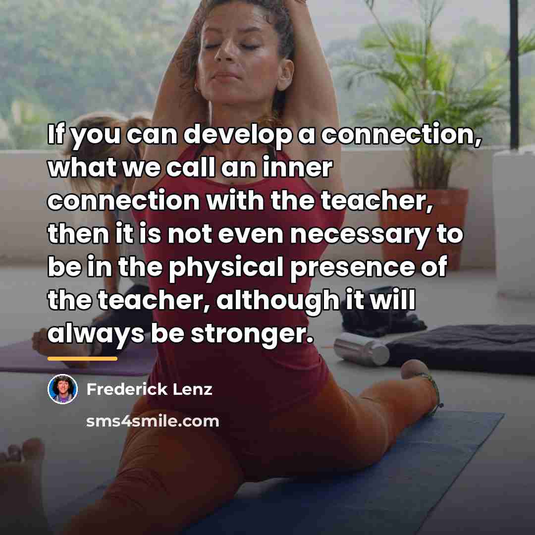 “If you can develop a connection, what we call an…” quote by Frederick Lenz