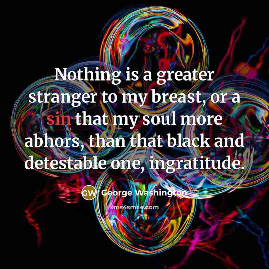 “Nothing is a greater stranger to my breast, or a…” quote by George Washington