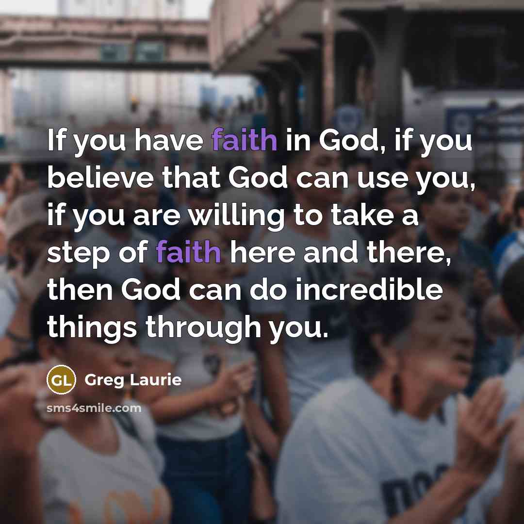 “If you have faith in God, if you believe that…” quote by Greg Laurie