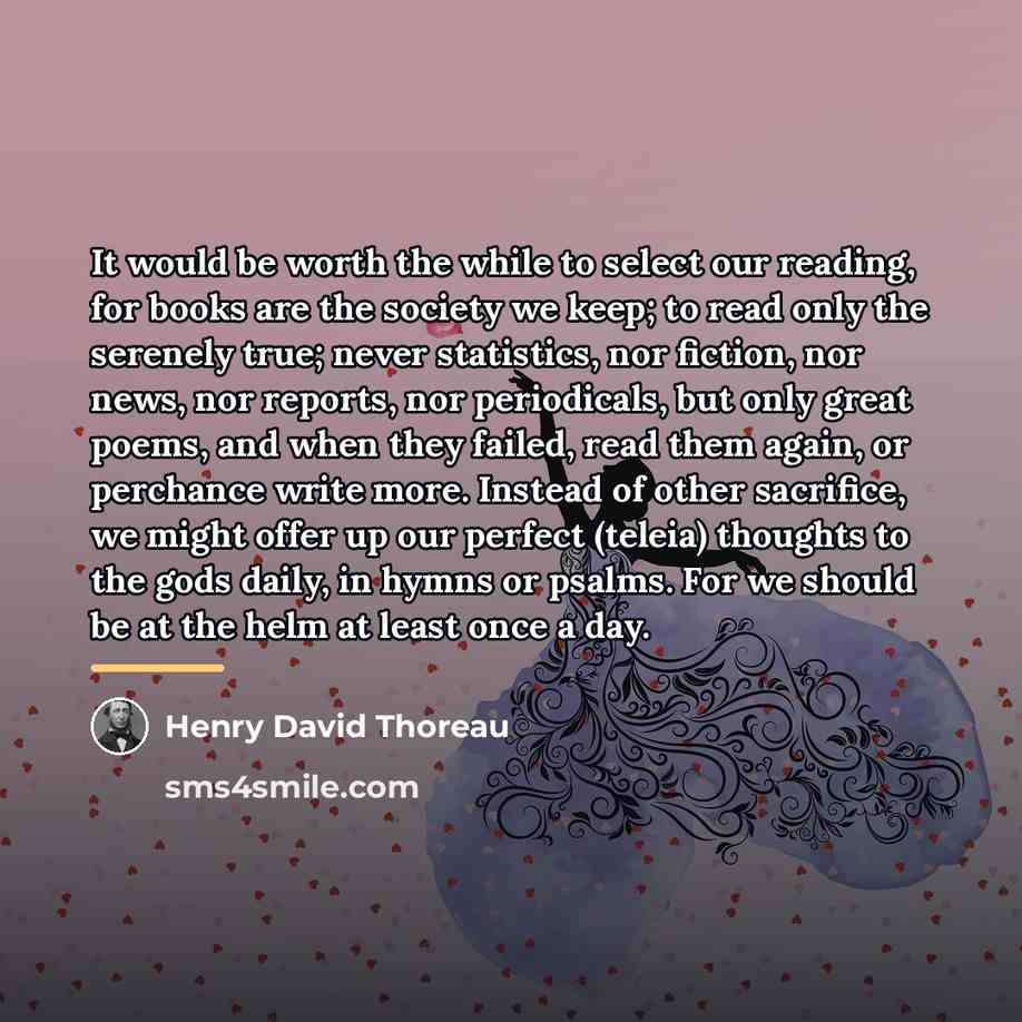 “It would be worth the while to select our reading,…” quote by Henry David Thoreau