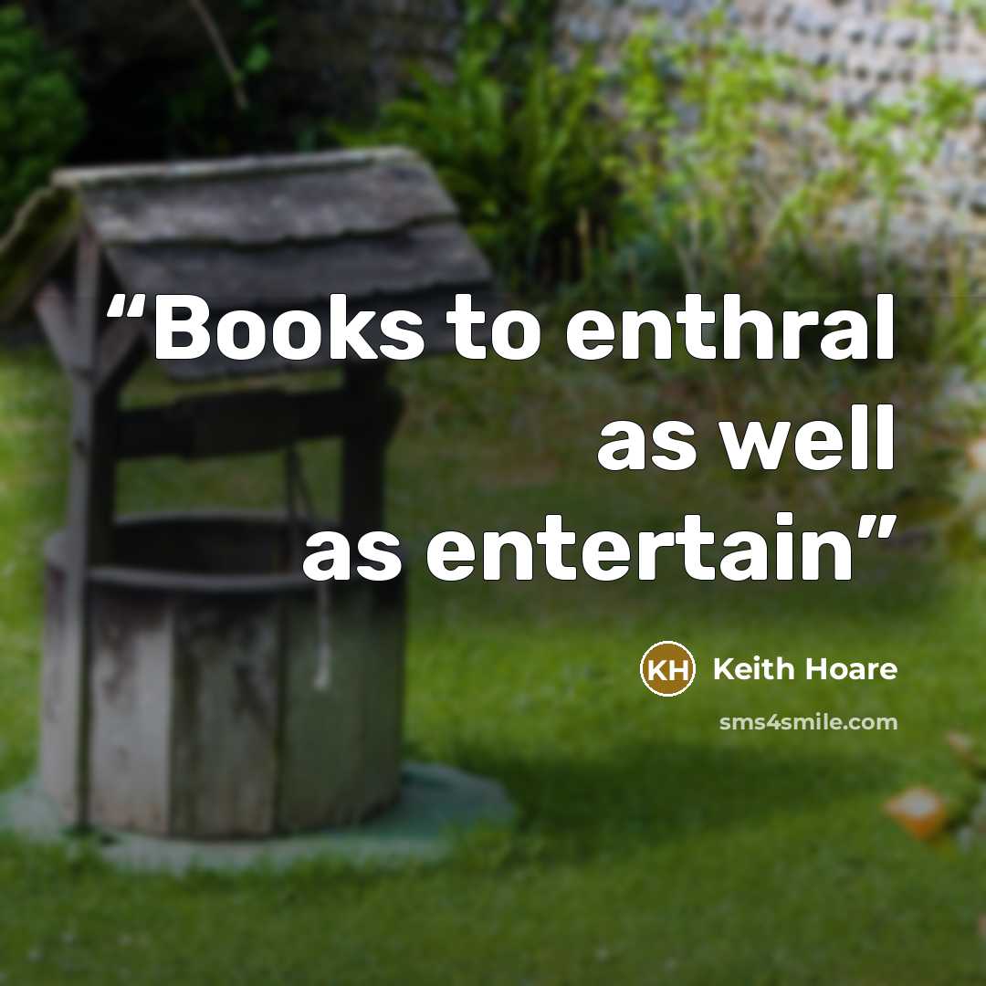 “Books to enthral as well as entertain” quote by Keith Hoare