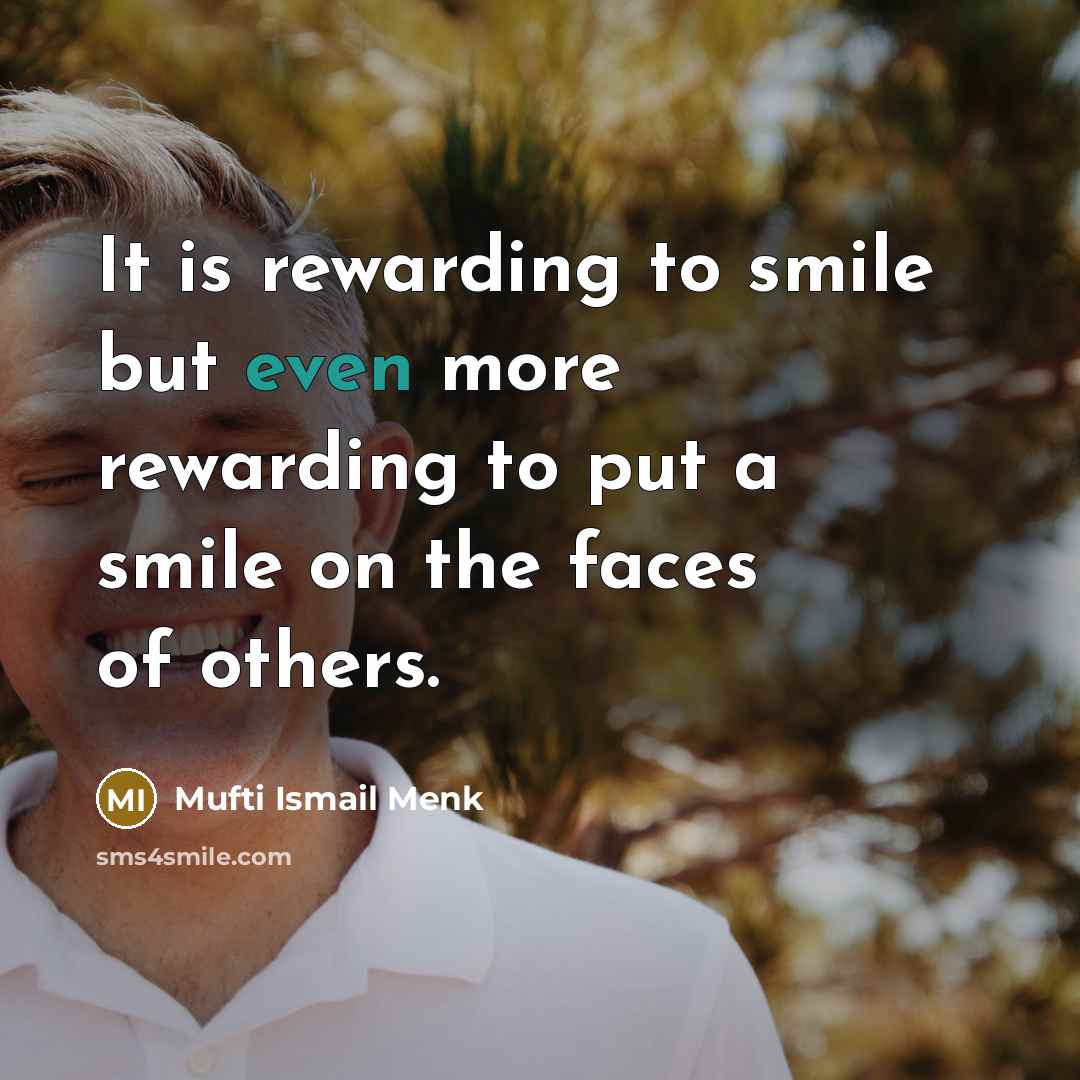“It is rewarding to smile but even more rewarding to…” quote by Mufti Ismail Menk