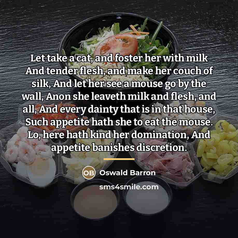 “Let take a cat, and foster her with milk And…” quote by Oswald Barron